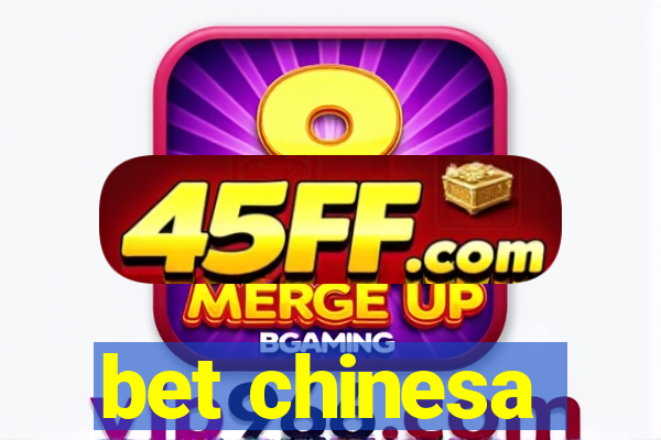 bet chinesa